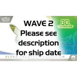 WAVE 2 Pokemon Tcg: 30th Celebration Ultra Premium Collection (WAVE 2 - Ships by: January 31st, 2027)